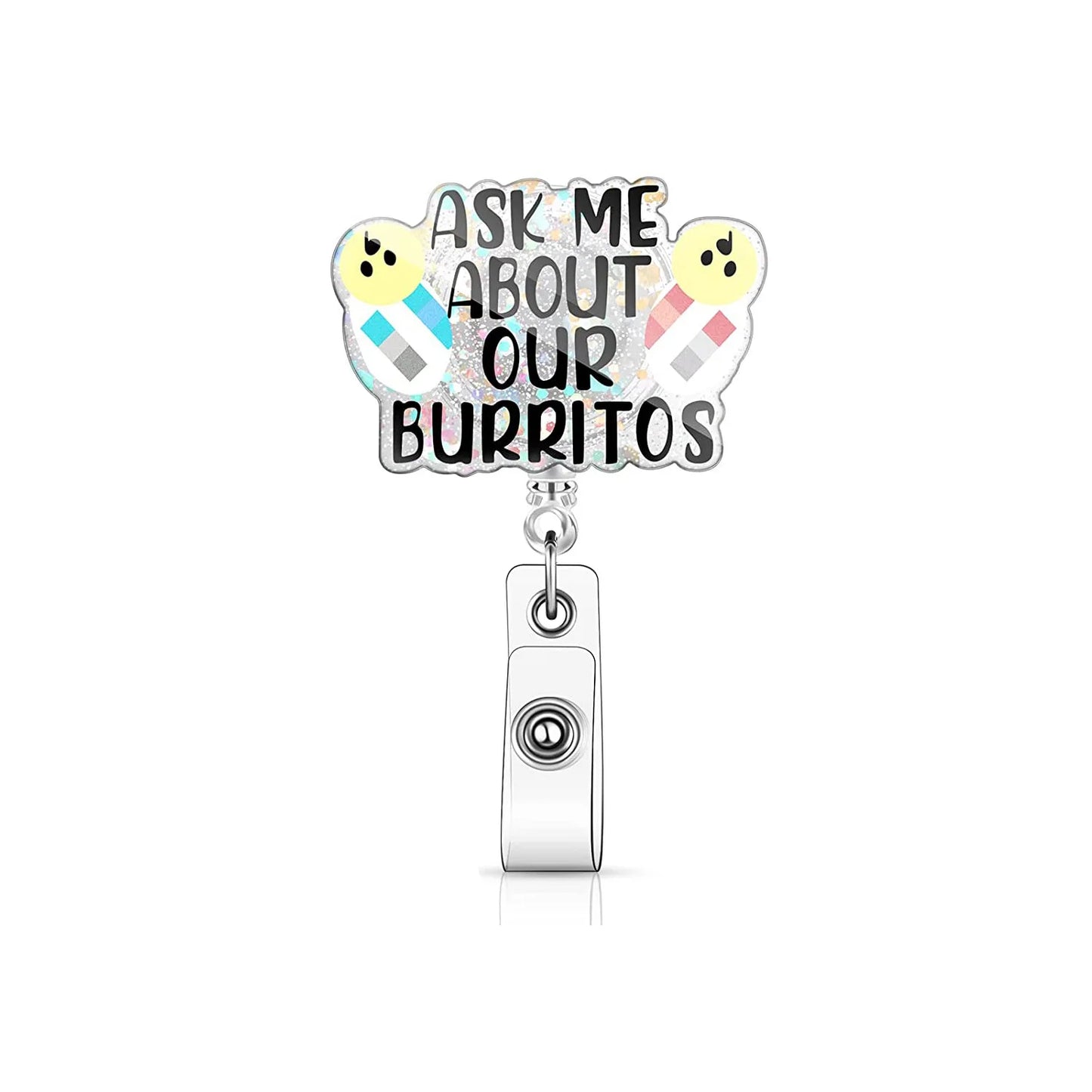 badge reel "ask me about our burritos". Retractable, alligator clip